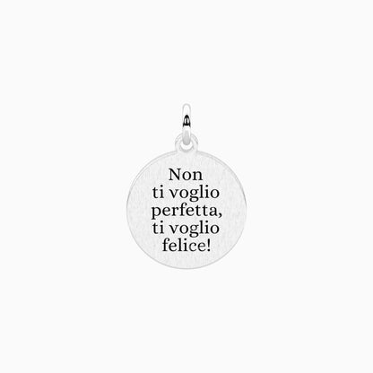 Ciondolo tondo Kidult By You 741215 in acciaio satinato con cristallo e frase Non ti voglio perfetta ti voglio felice - Alfano Gioielli Palermo.